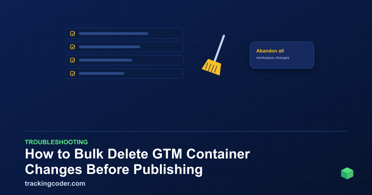 How to Bulk Delete GTM Container Changes Before Publishing ...